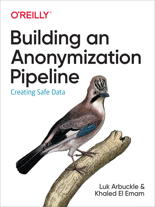 Title details for Building an Anonymization Pipeline by Luk Arbuckle - Available